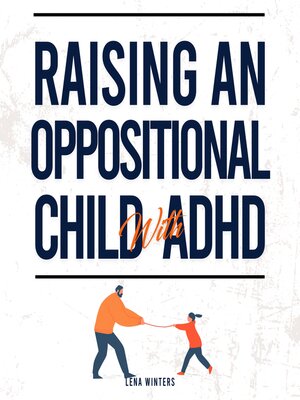 cover image of ​Raising an Oppositional Child With ADHD